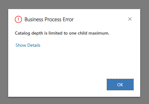Business Process Error: Catalog depth is limited to one child maximum
